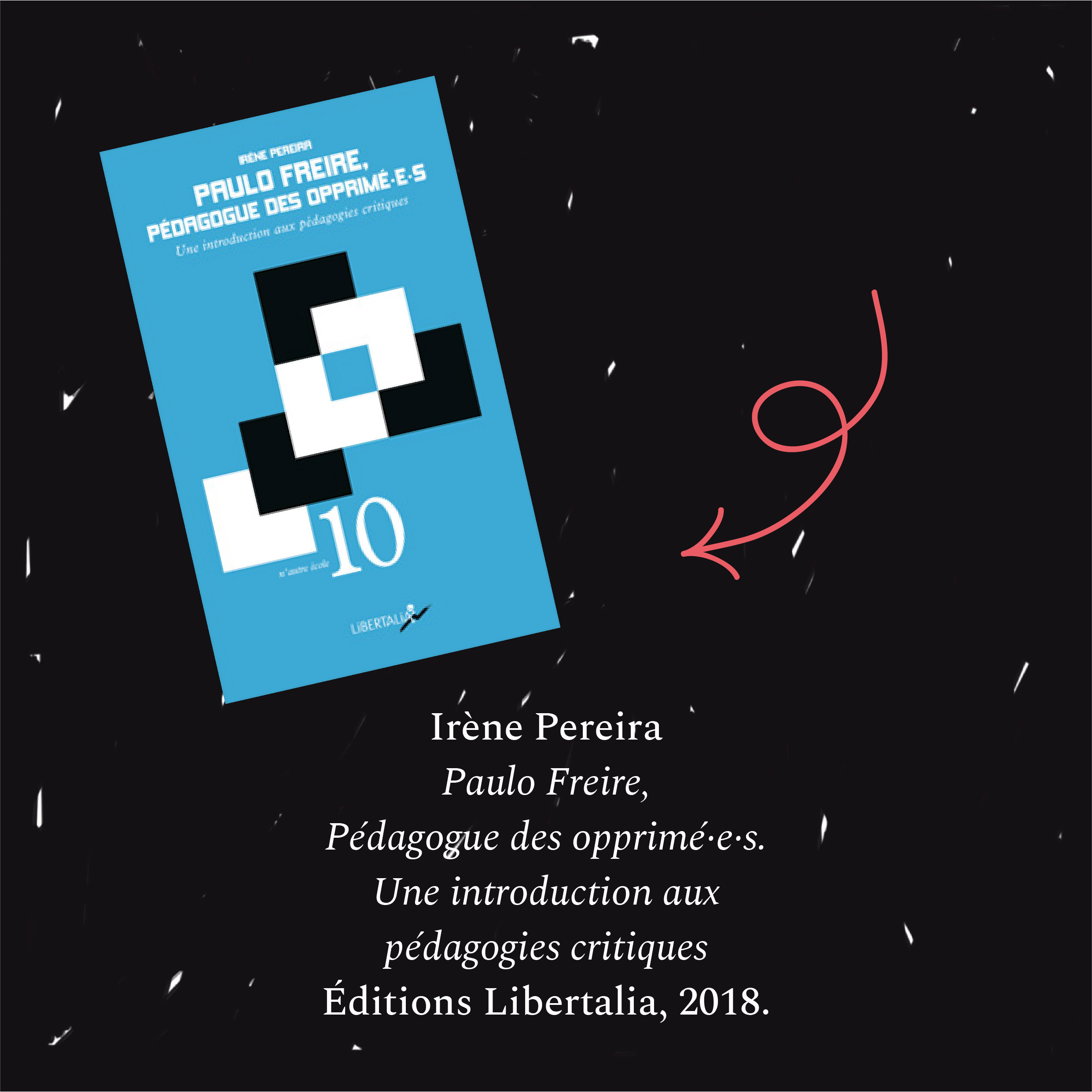 Visuels didactiques sur la pédagogie critique : ouvrage d'Irene Pereira sur la pensée de Paulo Freire