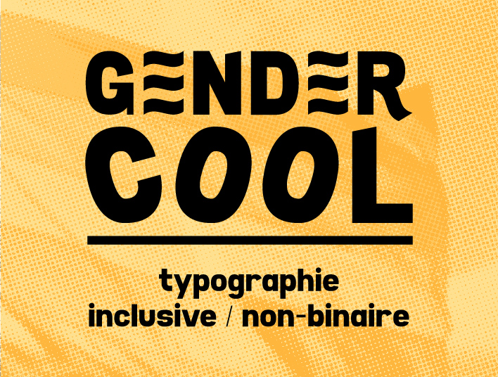 Gendercool : typographie inclusive et non-binaire